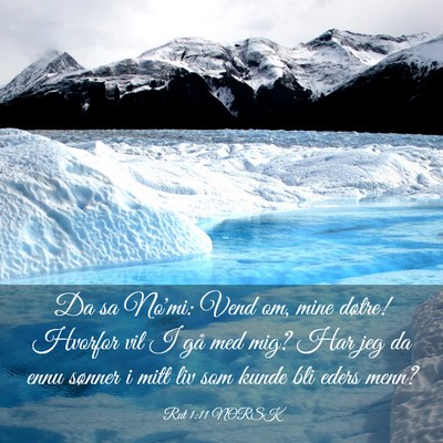 Picture 03 - Rut 1:11 NORSK - Da sa No'mi: Vend om, mine døtre! Hvorfor vil I - Bible Verse Picture