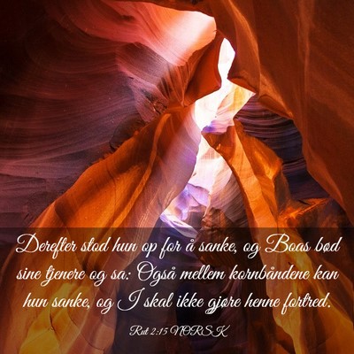 Picture 03 - Rut 2:15 NORSK - Derefter stod hun op for å sanke, og Boas bød - Bible Verse Picture