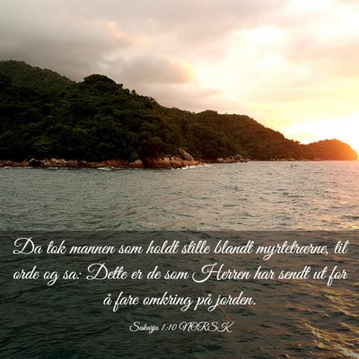 Picture 03 - Sakarja 1:10 NORSK - Da tok mannen som holdt stille blandt - Bible Verse Picture