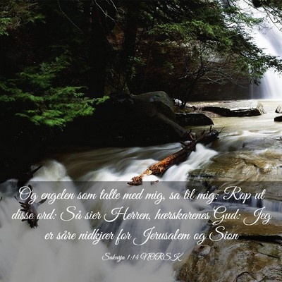 Picture 03 - Sakarja 1:14 NORSK - Og engelen som talte med mig, sa til mig: Rop ut - Bible Verse Picture