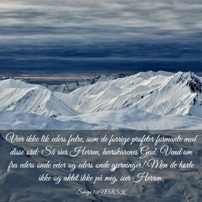 Picture 03 - Sakarja 1:4 NORSK - Vær ikke lik eders fedre, som de forrige - Bible Verse Picture