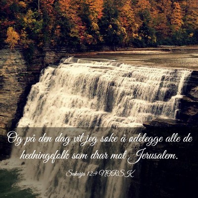 Picture 03 - Sakarja 12:9 NORSK - Og på den dag vil jeg søke å ødelegge alle de - Bible Verse Picture
