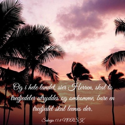 Picture 03 - Sakarja 13:8 NORSK - Og i hele landet, sier Herren, skal to - Bible Verse Picture
