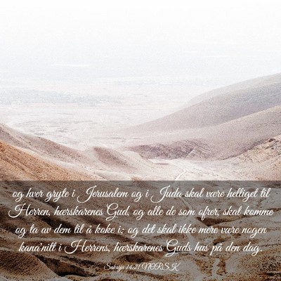 Picture 03 - Sakarja 14:21 NORSK - og hver gryte i Jerusalem og i Juda skal være - Bible Verse Picture