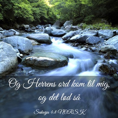 Picture 03 - Sakarja 4:8 NORSK - Og Herrens ord kom til mig, og det lød - Bible Verse Picture