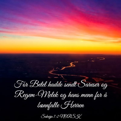 Picture 03 - Sakarja 7:2 NORSK - For Betel hadde sendt Sareser og Regem-Melek og - Bible Verse Picture