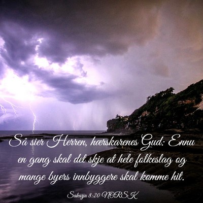 Picture 03 - Sakarja 8:20 NORSK - Så sier Herren, hærskarenes Gud: Ennu en gang - Bible Verse Picture