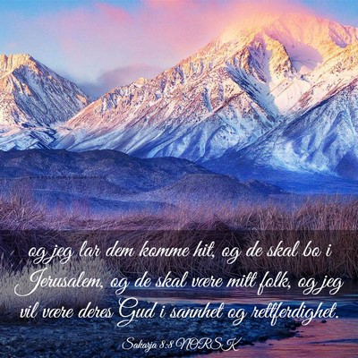 Picture 03 - Sakarja 8:8 NORSK - og jeg lar dem komme hit, og de skal bo i - Bible Verse Picture