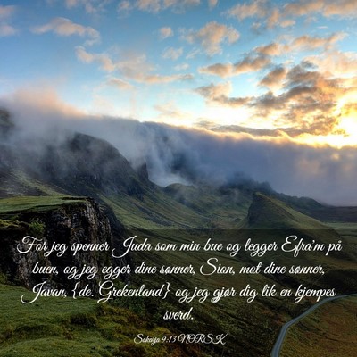 Picture 03 - Sakarja 9:13 NORSK - For jeg spenner Juda som min bue og legger Efra'm - Bible Verse Picture