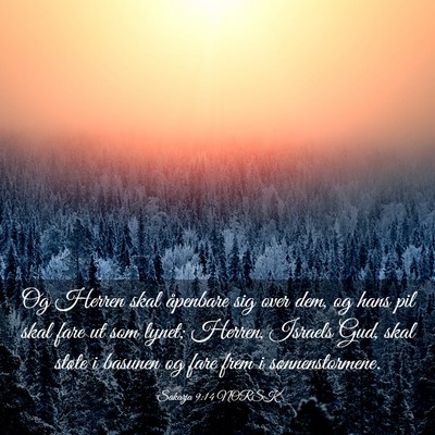 Picture 03 - Sakarja 9:14 NORSK - Og Herren skal åpenbare sig over dem, og hans - Bible Verse Picture
