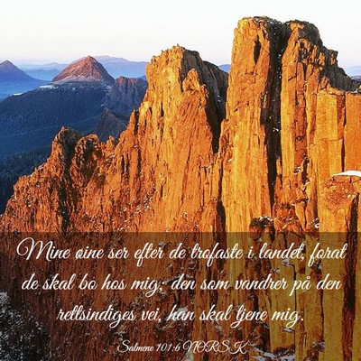 Picture 03 - Salmene 101:6 NORSK - Mine øine ser efter de trofaste i landet, forat - Bible Verse Picture