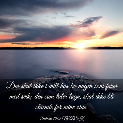 Picture 03 - Salmene 101:7 NORSK - Der skal ikke i mitt hus bo nogen som farer med - Bible Verse Picture