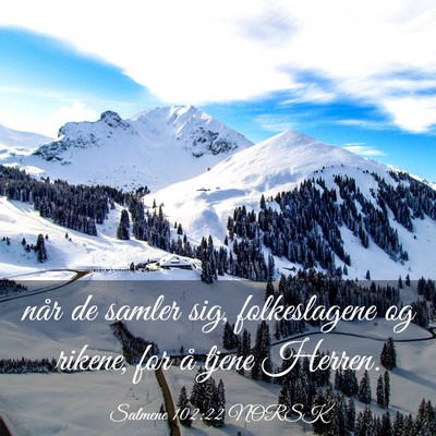 Picture 03 - Salmene 102:22 NORSK - når de samler sig, folkeslagene og rikene, for - Bible Verse Picture