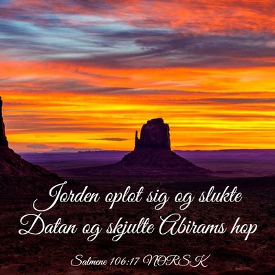Picture 03 - Salmene 106:17 NORSK - Jorden oplot sig og slukte Datan og skjulte - Bible Verse Picture
