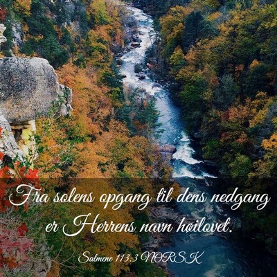 Picture 03 - Salmene 113:3 NORSK - Fra solens opgang til dens nedgang er Herrens - Bible Verse Picture