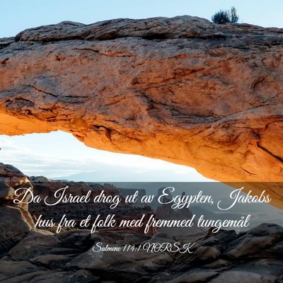 Picture 03 - Salmene 114:1 NORSK - Da Israel drog ut av Egypten, Jakobs hus fra et - Bible Verse Picture