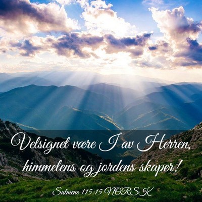 Picture 03 - Salmene 115:15 NORSK - Velsignet være I av Herren, himmelens og jordens - Bible Verse Picture