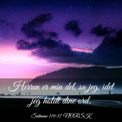 Picture 03 - Salmene 119:57 NORSK - Herren er min del, sa jeg, idet jeg holdt dine - Bible Verse Picture