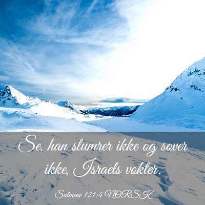 Picture 03 - Salmene 121:4 NORSK - Se, han slumrer ikke og sover ikke, Israels - Bible Verse Picture