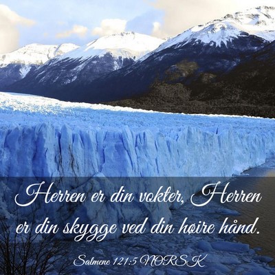 Picture 03 - Salmene 121:5 NORSK - Herren er din vokter, Herren er din skygge ved - Bible Verse Picture