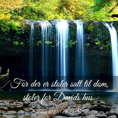 Picture 03 - Salmene 122:5 NORSK - For der er stoler satt til dom, stoler for Davids - Bible Verse Picture