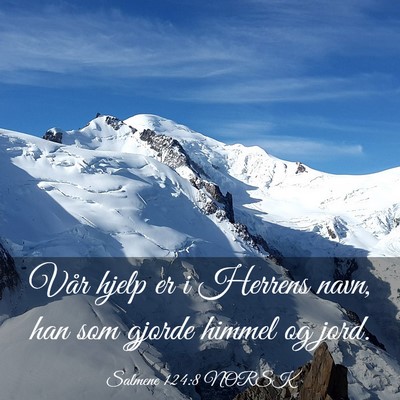 Picture 03 - Salmene 124:8 NORSK - Vår hjelp er i Herrens navn, han som gjorde - Bible Verse Picture
