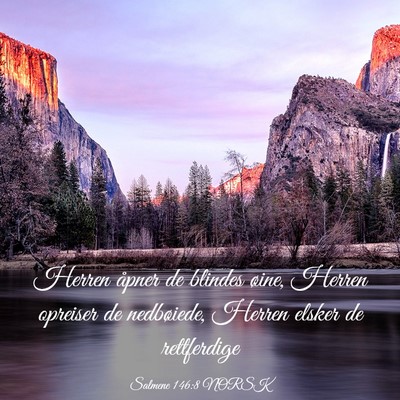 Picture 03 - Salmene 146:8 NORSK - Herren åpner de blindes øine, Herren opreiser - Bible Verse Picture