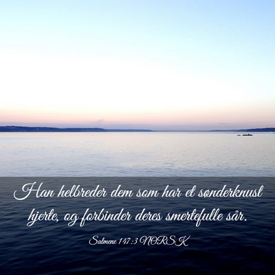 Picture 03 - Salmene 147:3 NORSK - Han helbreder dem som har et sønderknust hjerte, - Bible Verse Picture