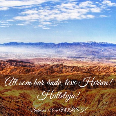 Picture 03 - Salmene 150:6 NORSK - Alt som har ånde, love Herren! - Bible Verse Picture