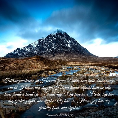 Picture 03 - Salmene 18:1 NORSK - Til sangmesteren; av Herrens tjener David, som - Bible Verse Picture