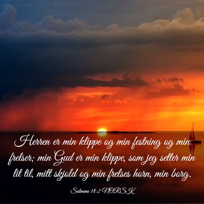 Picture 03 - Salmene 18:2 NORSK - Herren er min klippe og min festning og min - Bible Verse Picture