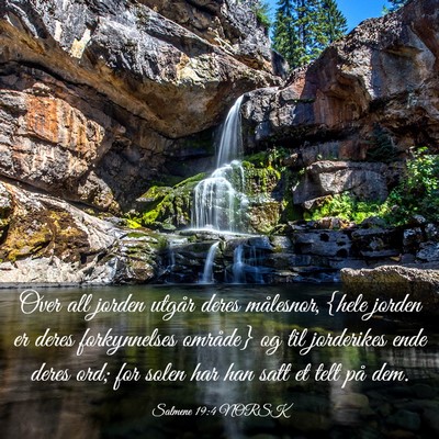 Picture 03 - Salmene 19:4 NORSK - Over all jorden utgår deres målesnor, {hele - Bible Verse Picture