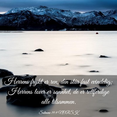 Picture 03 - Salmene 19:9 NORSK - Herrens frykt er ren, den står fast evindelig; - Bible Verse Picture