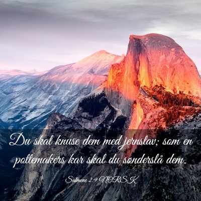 Picture 03 - Salmene 2:9 NORSK - Du skal knuse dem med jernstav; som en - Bible Verse Picture