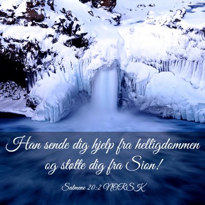 Picture 03 - Salmene 20:2 NORSK - Han sende dig hjelp fra helligdommen og støtte - Bible Verse Picture