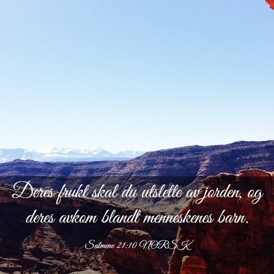 Picture 03 - Salmene 21:10 NORSK - Deres frukt skal du utslette av jorden, og deres - Bible Verse Picture
