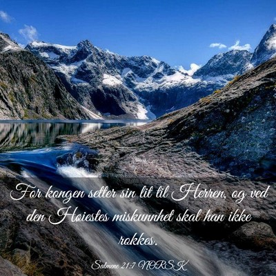 Picture 03 - Salmene 21:7 NORSK - For kongen setter sin lit til Herren, og ved den - Bible Verse Picture