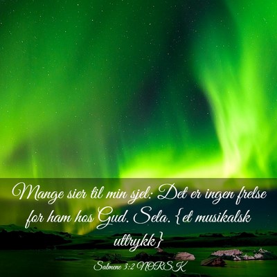 Picture 03 - Salmene 3:2 NORSK - Mange sier til min sjel: Det er ingen frelse for - Bible Verse Picture