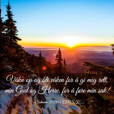 Picture 03 - Salmene 35:23 NORSK - Våkn op og bli våken for å gi mig rett, min - Bible Verse Picture
