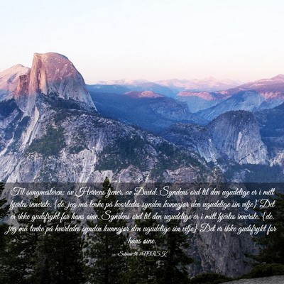 Picture 03 - Salmene 36:1 NORSK - Til sangmesteren; av Herrens tjener, av David. - Bible Verse Picture