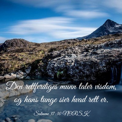 Picture 03 - Salmene 37:30 NORSK - Den rettferdiges munn taler visdom, og hans tunge - Bible Verse Picture