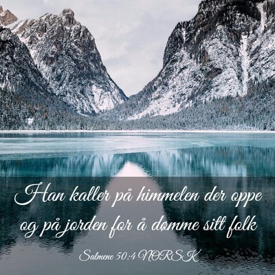 Picture 03 - Salmene 50:4 NORSK - Han kaller på himmelen der oppe og på jorden - Bible Verse Picture