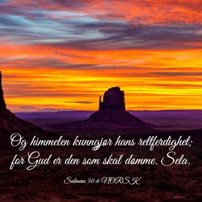 Picture 03 - Salmene 50:6 NORSK - Og himmelen kunngjør hans rettferdighet; for Gud - Bible Verse Picture