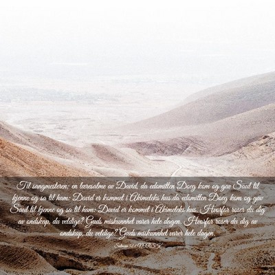 Picture 03 - Salmene 52:1 NORSK - Til sangmesteren; en læresalme av David, da - Bible Verse Picture