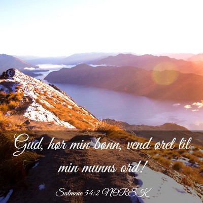 Picture 03 - Salmene 54:2 NORSK - Gud, hør min bønn, vend øret til min munns - Bible Verse Picture