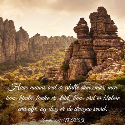 Picture 03 - Salmene 55:21 NORSK - Hans munns ord er glatte som smør, men hans - Bible Verse Picture