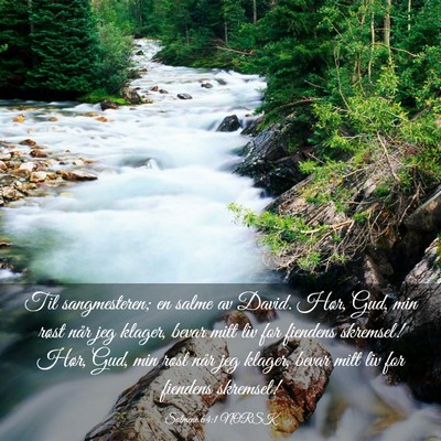 Picture 03 - Salmene 64:1 NORSK - Til sangmesteren; en salme av David. Hør, Gud, - Bible Verse Picture
