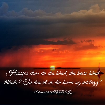 Picture 03 - Salmene 74:11 NORSK - Hvorfor drar du din hånd, din høire hånd - Bible Verse Picture