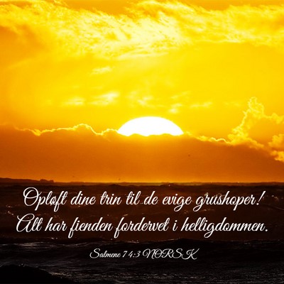 Picture 03 - Salmene 74:3 NORSK - Opløft dine trin til de evige grushoper! Alt har - Bible Verse Picture