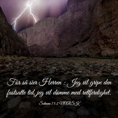 Picture 03 - Salmene 75:2 NORSK - For så sier Herren : Jeg vil gripe den fastsatte - Bible Verse Picture